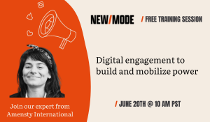 How to use digital engagement to build power behind your campaign